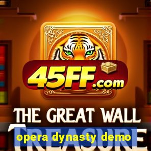 opera dynasty demo